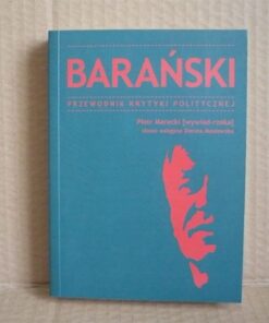Barański - przewodnik Krytyki Politycznej - Piotr Marecki (wywiad rzeka)