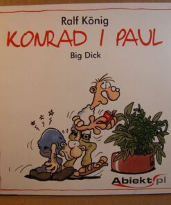 Komiks - Konrad i Paul - Big Dick ; Ralf Konig