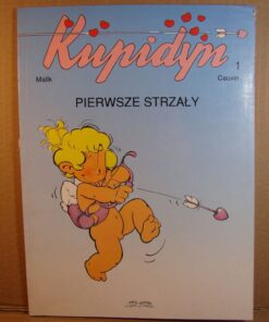 Komiks - Kupidyn 1 - Pierwsze strzały ; Malik / Cauvin