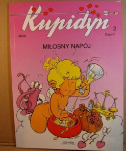 Komiks - Kupidyn 2 - Miłosny napój  ; Malik / Cauvin