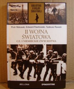 II Wojna Światowa cz. 1 Niemieckie zwycięstwa ; Matusak, Pawłowski, Rawski