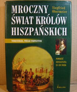 Mroczny świat królów hiszpańskich ; Siegfried Obermeier