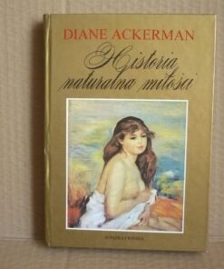 Historia naturalna miłości - Diane Ackerman