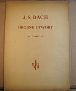 Drobne utwory na fortepian ; J.S.Bach