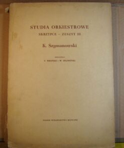 Studia orkiestrowe - skrzypce - zeszyt III ; Karol Szymanowski