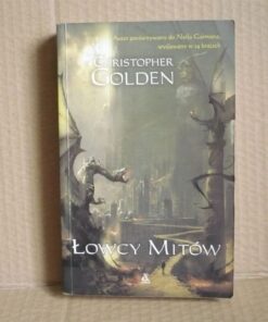 Łowcy mitów - Christopher Golden