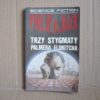 Trzy stygmaty Palmera Eldritcha - Philip K. Dick