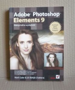 Adobe Photoshop Elements 9 - Mark Galer