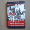 Solidarność Ziemi Świdnickiej 1980-1990 - przyczynek do dziejów - Janusz Maniecki