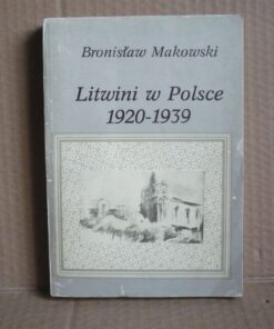 Litwini w Polsce 1920-1939 - Bronisław Makowski