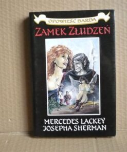 Zamek złudzeń - Opowieść barda - Mercedes Lackey