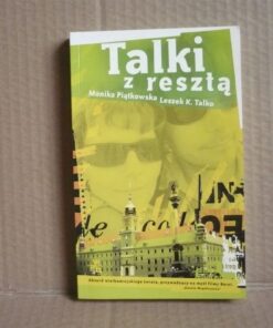 Talki z resztą - Monika Piątkowska , Leszek Talko
