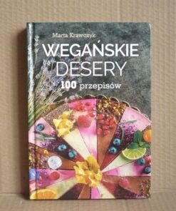 Wegańskie desery 100 przepisów - Marta Krawczyk