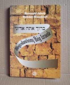 Błogosławiony Bóg Izraela - Romuald Jakub