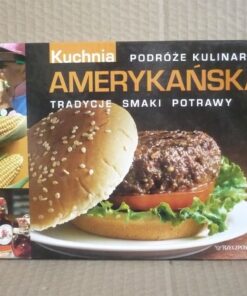 Kuchnia amerykańska - Podróże kulinarne