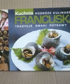 Kuchnia francuska - Podróże kulinarne