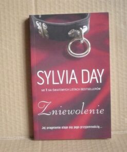 Zniewolenie - Sylvia Day