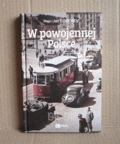W powojennej Polsce - Maja i Jan Łozińscy