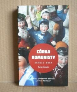 Córka komunisty - Dennis Bock
