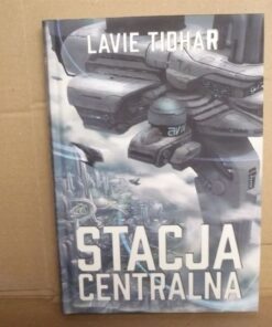 Stacja centralna - Lavie Tidhar