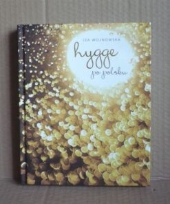 Hygge po polsku - Iza Wojnowska