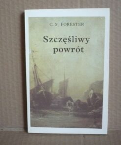 Szczęśliwy powrót - C.S. Forester