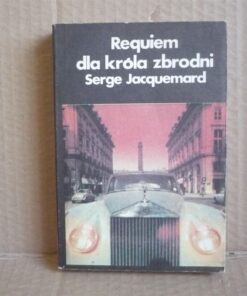 Requiem dla króla zbrodni - Serge Jacquemard