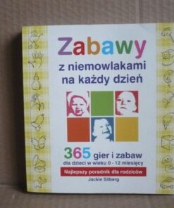 Zabawy z niemowlakami na każdy dzień - Jackie Silberg