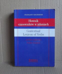 Słownik czasowników w zdaniach polsko-angielski - S. Kaczmarski