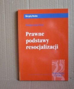 Prawne podstawy resocjalizacji - Małgorzata Kuć
