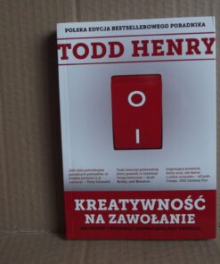 Kreatywność na zawołanie - Todd Henry