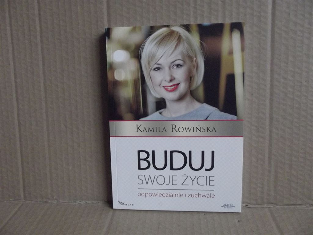 Buduj swoje życie - Kamila Rowińska