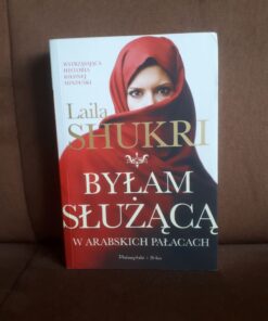bylam sluzaca w arabskich palacach shukri