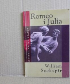Romeo i Julia - William Szekspir - Lektura