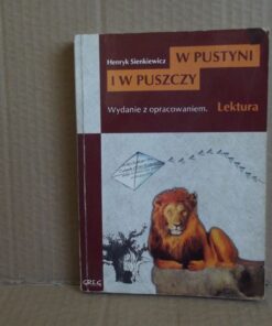 W pustyni i w puszczy - Henryk Sienkiewicz - Lektura z opracowaniem