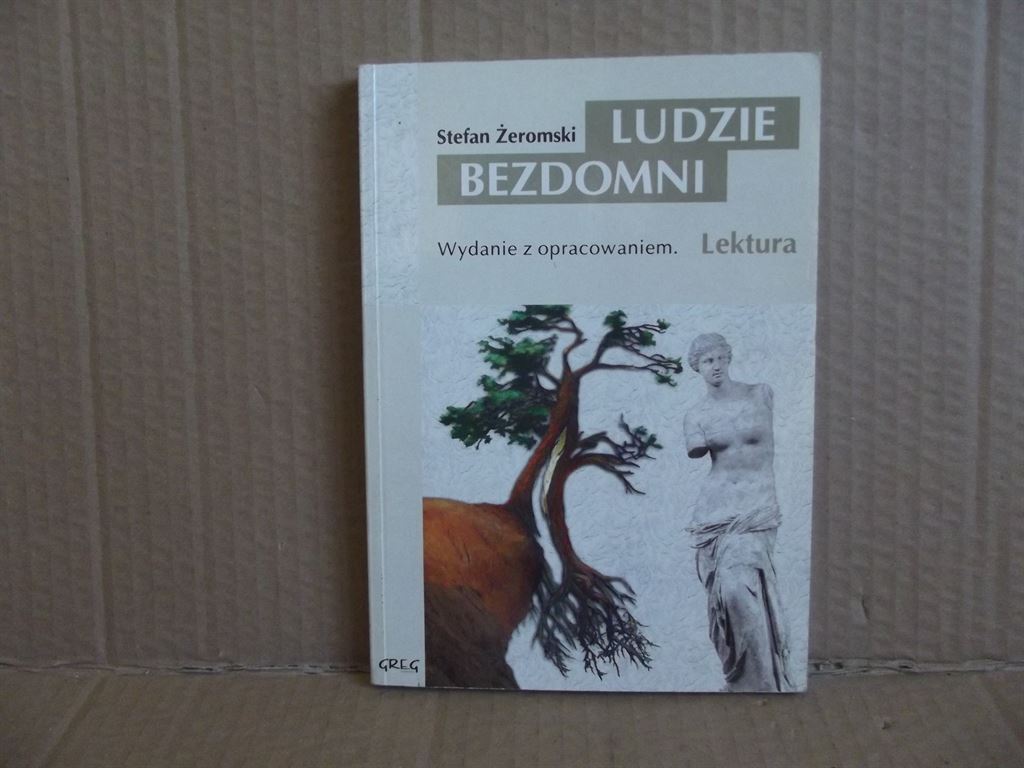 Ludzie bezdomni – Stefan Żeromski – Lektura z opracowaniem