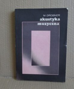 Akustyka muzyczna - M. Drobner