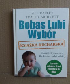 Bobas lubi wybór - książka kucharska - Gill Rapley