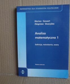 Analiza matematyczna 1 - definicje , twierdzenia , wzory - M. Gewert , Z. Skoczylas