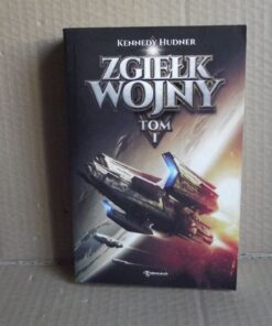 Zgiełk wojny - tom 1 - Kennedy Hudner