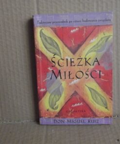 Ścieżka miłości - Don Miguel Ruiz