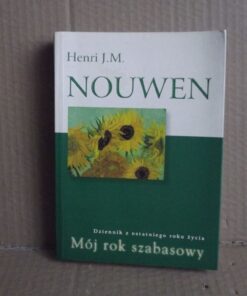 Mój rok szabasowy - Henri Nouwen