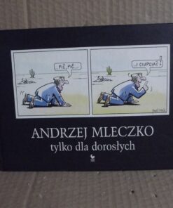 Tylko dla dorosłych - Andrzej Mleczko