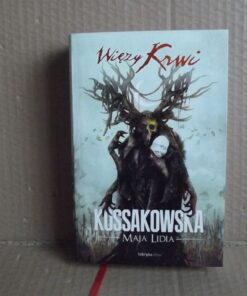 Więzy krwi - Maja Lidia Kossakowska