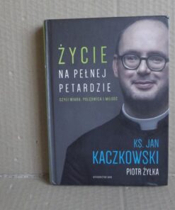 Życie na pełnej petardzie - ks. Jan Kaczkowski