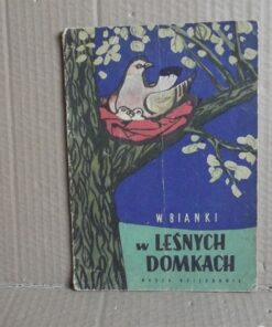 W leśnych domkach - W. Bianki - 1956 r