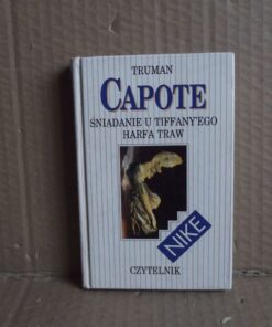 Śniadanie u Tiffany`ego , Harfa traw - Truman Capote