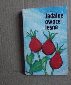 Jadalne owoce leśne - W. Grochowski