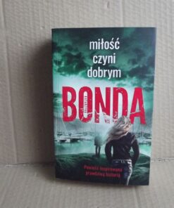 Miłość czyni dobrym - Katarzyna Bonda