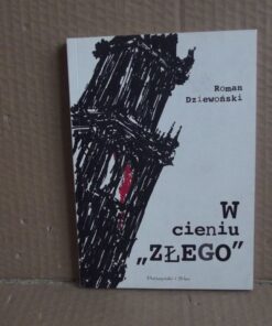 W cieniu "Złego" - Roman Dziewoński